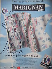 PUBLICITÉ 1958 VICTOIRE MARIGNAN TISSUS POUR UNE LINGERIE DE NUIT - ADVERTISING