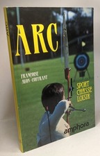 Arc : sport chasse loisirs |