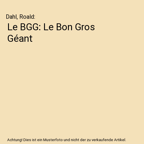 Bgg bon gros géant - gros,