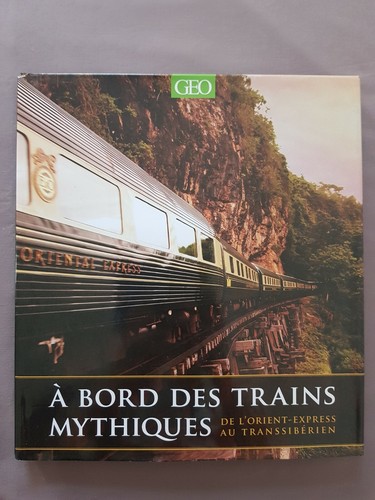 Bord des trains mythiques - a,