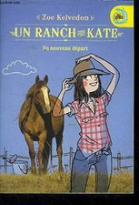 Un Ranch pour Kate / Un nouveau départ - Zoe Kelvedon