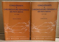 Conquérants & Chroniqueurs Espagnols en Pays Maya. Découvertes + Conquêtes.