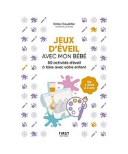 Jeux d'éveil avec mon bébé - Activités d'aveil à faire avec votre enfant: 8