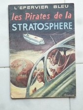 L'epervier Bleu, les pirates de la stratosphere , 2eme ed ,1954, Sirius,