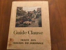 Guide Clause traité des travaux du jardinage/ L. Clause  1959