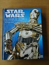 STAR WARS La magie du Mythe - Mary Henderson - Livre très bon état .215 pages
