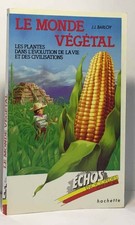 Le monde végétal - les