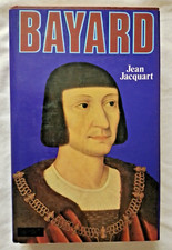 Bayard par Jean Jacquart ed Grand Livre du Mois Histoire Renaissance Guerre