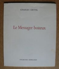 Le messager boiteux. Charles Grivel. Collection génération 1974. Numéroté