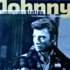 LIVRE, Magazines,Revues: JOHNNY HALLYDAY, les années SIXTIES - SCHWARTZ  (2007)