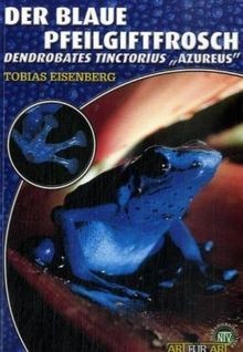 Der blaue pfeilgiftfrosch - der,