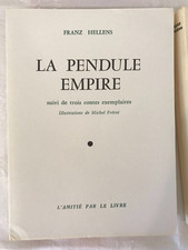 Franz Hellens - La Pendule Empire - L'Amitié par le livre - Signé - Numéroté 146