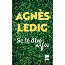 Livre Agnes Ledig Se Le Dire Enfin 