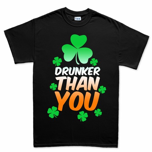 Drunker than you funny irish - than,
