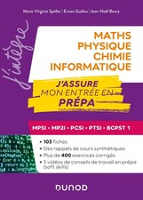 Maths-Physique-Chimie-Informatique J'assure mon entrée en prépa MPSI-MP2I-PCS...