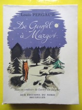 Louis Pergaud De Goupil à Margot Editions du Nord 1945 Lucien De Jaegher 
