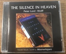 The Silence of Heaven - Peter Lord-Wolff  Musical Score Inspired by the Novel CD