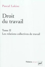 Droit du travail. Tome 2