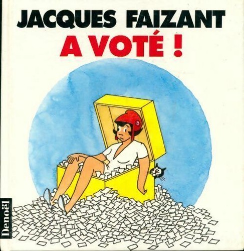 Voté jacques faizant - voté !,
