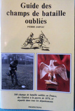 Guide des champs de bataille oubliés [paperback] Jarnac, Pierre [Jul 01, 1993]
