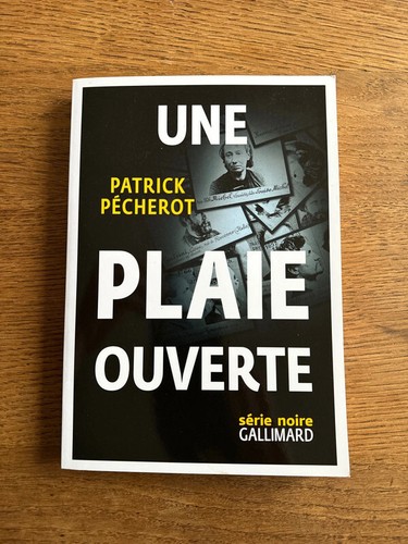 Une plaie ouverte - , pécherot