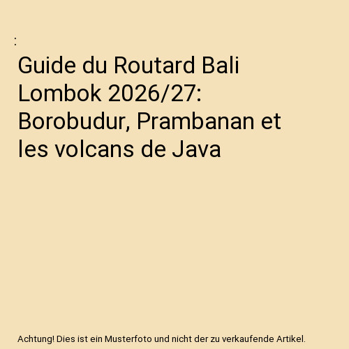 Guide routard bali lombok - du,