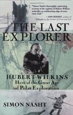 The Last Explorer: Hubert Wilkins, Hero of the Great Age o... | Livre | état bon