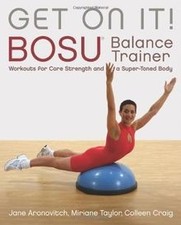Get on It!: Bosu Balance Trainer Workouts for Core St... | Livre | état très bon