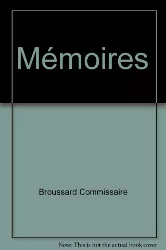 Mémoires broussard - mémoires,,