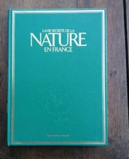  "LA VIE SECRÈTE DE LA NATURE EN FRANCE" Volume 1 édition Atlas 1985