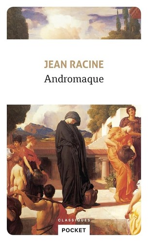 Andromaque racine jean - racine,,