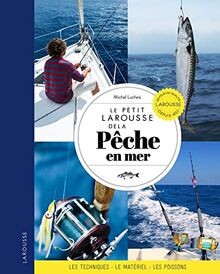 Petit larousse la pêche - le,