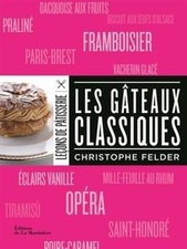 Les gâteaux classiques de Felder, Christophe, Bouillo... | Livre | état très bon