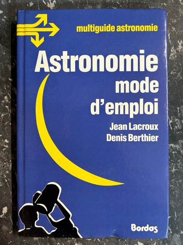 Astronomie mode emploi - mode, d'emploi