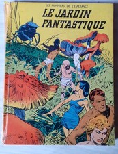 Les Pionniers de l'espérance : Le Jardin fantastique, suivi de Le Désert blanc