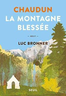 Chaudun montagne blessée - chaudun,