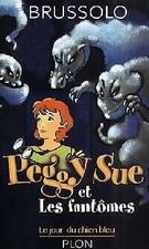 Peggy Sue et les fantômes Tome I : Le... - Serge Brussolo - V74019