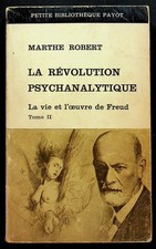 Marthe Robert, La révolution psychanalytique  La vie et l'oeuvre de Freud Tome 2