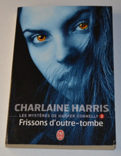 Les mystères de Harper Connelly 3 - Frissons d'outre-tombe - C. Harris - livre