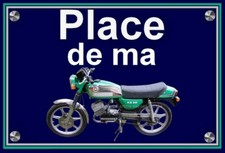 plaque " PLACE DE MA ZUNDAPP