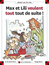 MAX ET LILI - Max et Lili veulent tout tout de suite ! Tome 53