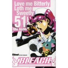 BLEACH - TOME 51 - LOVE ME BITTERLY LOTH ME SWEETLY--KUBO--MANGA VF