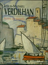 ***RARE** LOUIS-MATHIEU VERDILHAN - PEINTRE DE MARSEILLE - catalogue raisonné