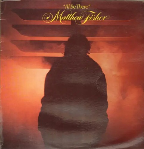 Matthew fisher ill there - fisher, be