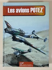 Jean-Louis Coroller, Michel Ledet: Les Avions Potez/ Lela Presse, 2008