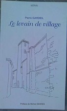Le levain de village, Pierre Gardeil