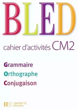 Bled CM2 - Cahier d'activités - Ed.2008, Daniel Berlion,  Édouard Bled et  