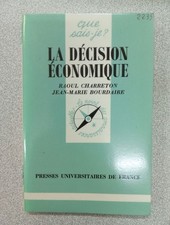 Que sais je? LA DECISION ECONOMIQUE | charreton-bourdaire | Bon état