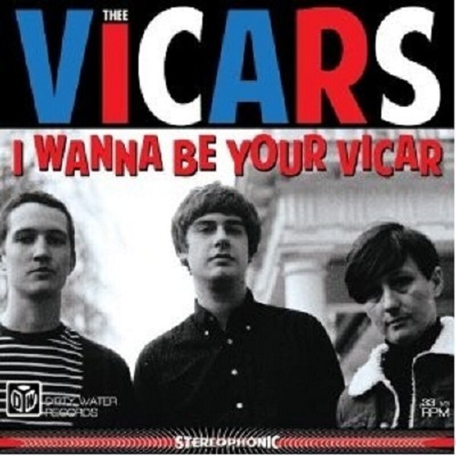 Thee vicars wanna be your - wanna,