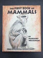 The first book of mammals - Margaret Williamson - 1957 - Livre pour enfants